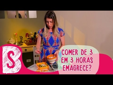 COMER DE TRÊS EM TRÊS HORAS EMAGRECE?