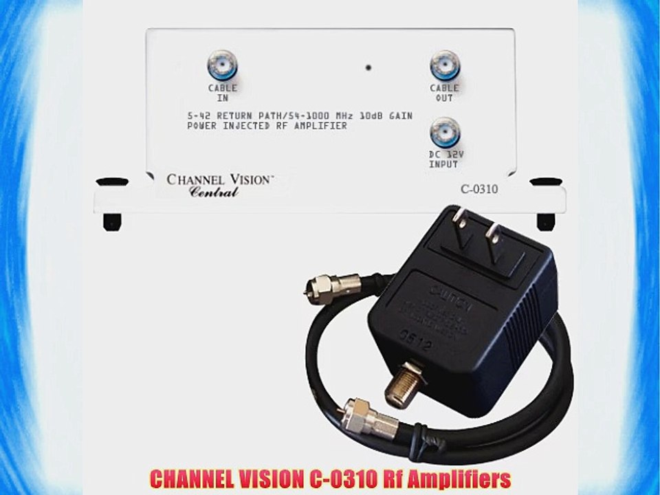 CHANNEL VISION C-0310 Rf Amplifiers