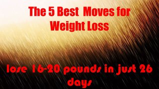 The 5 Best Moves for Weight Loss