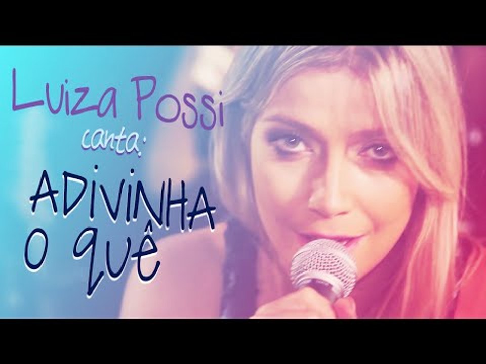 Luiza Possi - Adivinha O Quê (Lulu Santos) | LAB LP