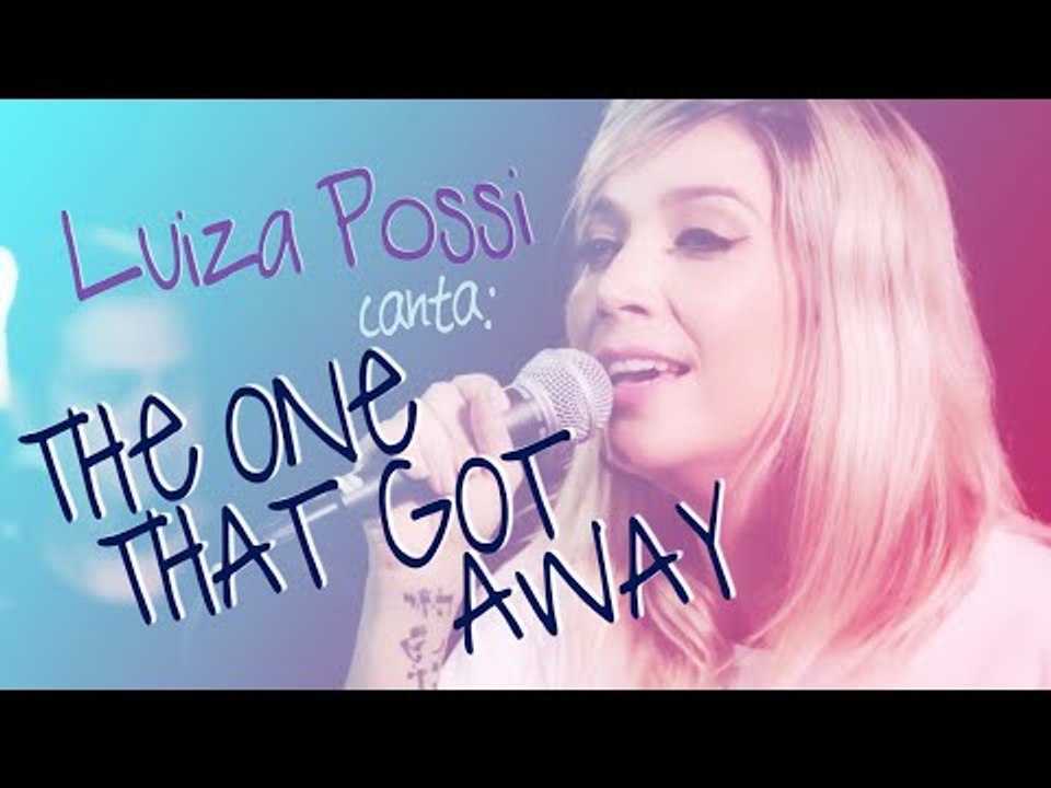 Luiza Possi - The One That Got Away (Katy Perry) | | LAB LP