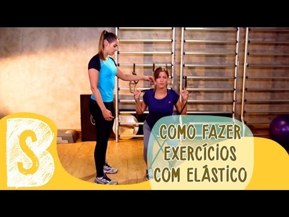 COMO FAZER EXERCÍCIOS COM ELÁSTICO