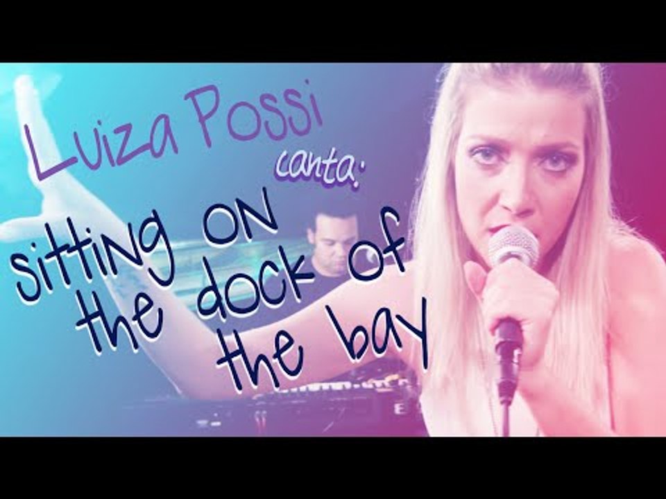 Luiza Possi - Sitting On the Dock of the Bay (Otis Redding) | Lab LP