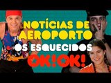 Notícias de Aeroporto: OS ESQUECIDOS Netinho, Priscila Fantin, Mr. Xuxa, Mr Catra, Daniel Boaventura