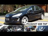 Garagem do Bellote TV: Peugeot 408 THP