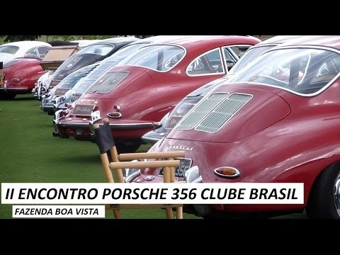 2º Encontro do Porsche 356 Clube Brasil: Fazenda Boa Vista (50 anos Porsche 911)