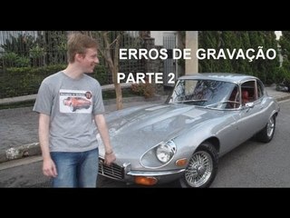 Garagem do Bellote: Erros de gravação (Parte 2)