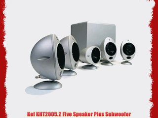 Kef KHT2005.2 Five Speaker Plus Subwoofer