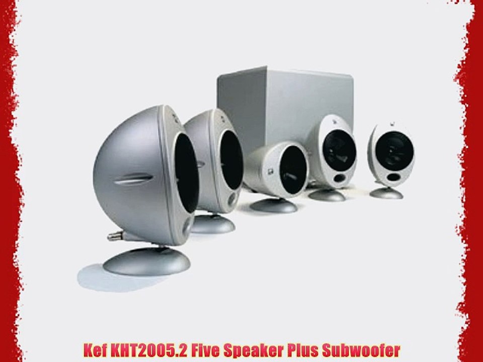 Kef KHT2005.2 Five Speaker Plus Subwoofer