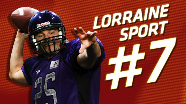 Lorraine Sport #7 - Mai 2015 Foot US, Boccia, Quad Cross et Taekwondo sont au programme !