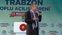 Trabzon - Cumhurbaşkanı Erdoğan Trabzon'da Toplu Açılış Töreninde Konuştu 3