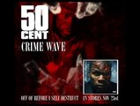 Crime Wave by 50 Cent (DIRTY) [CDQ High Quality]  50 Cent Music