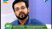 DR AMIR LIAQAT......India Is Only Neighbour If He Intruppted His Eyes In Pakistan Then I Will Be His Biggest Enemy