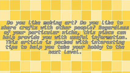 How Arts And Crafts Can Enrich Your Life