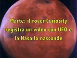 Marte il rover Curiosity registra un video con UFO e la Nasa lo nasconde