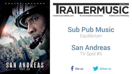 San Andreas - TV Spot #5 Music #1 (Sub Pub Music - Equilibrium)