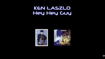 Ken Laszlo - Hey Hey Guy