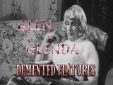Glen or Glenda | Demented Features