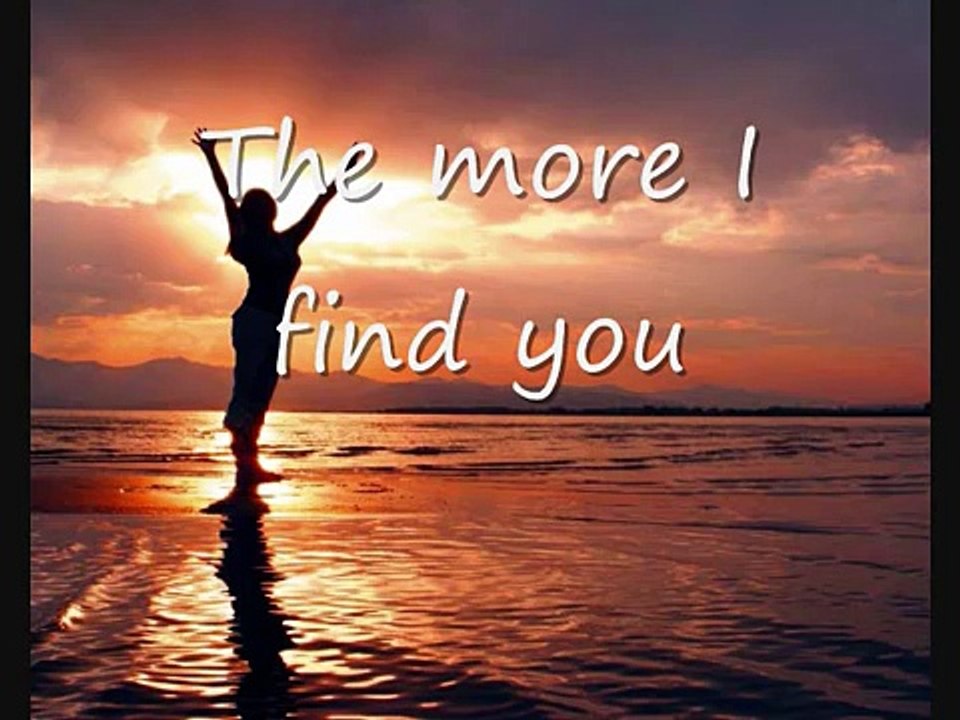 Kari Jobe - The more I seek you (Lyrics)