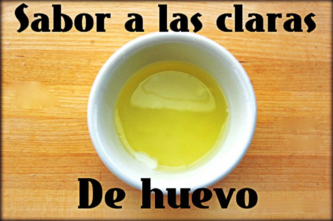Sabor a las Claras de huevo