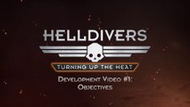 Helldivers - Turning up the Heat #1 - Objectifs