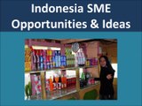 Indonesia SME Opportunities and Business Ideas