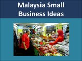 Malaysia Small Business Ideas and SME Opportunities