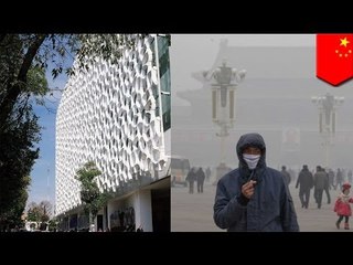 Solusyon sa smog sa China: mga building na hinihigop ang smog!