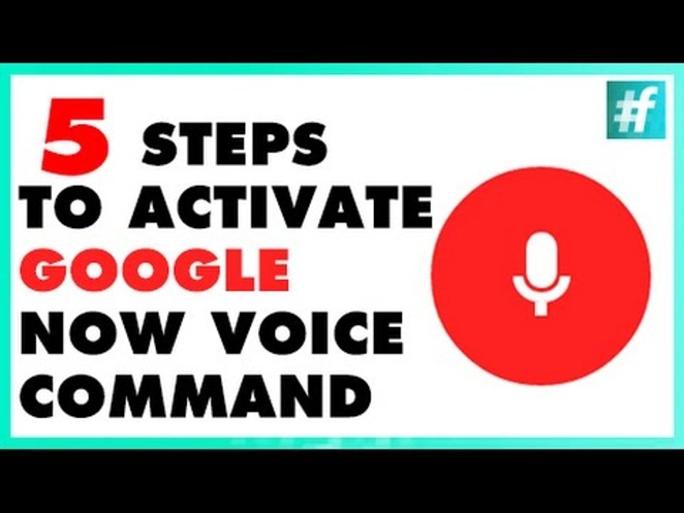 How To Activate Google Now Voice Command On Android in 5 Steps