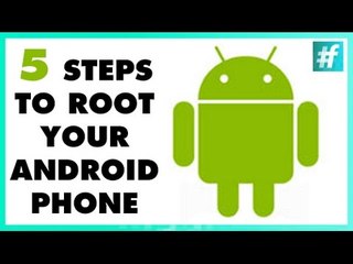 How To Root Your Android Phone in 5 Simple Steps