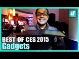 Best Gadgets of CES 2015 - #Gadgetwala Goes Viva Las Vegas