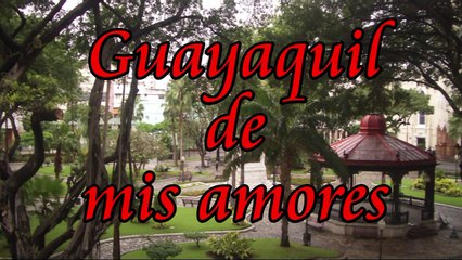 Guayaquil de mis amores