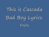 Cascada Bad Boy Lyrics