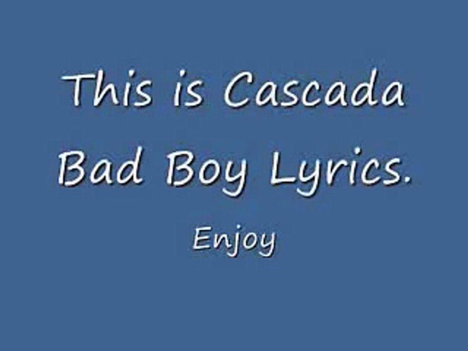 Cascada Bad Boy Lyrics
