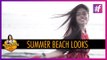 Beach Outfits Ideas for Summers