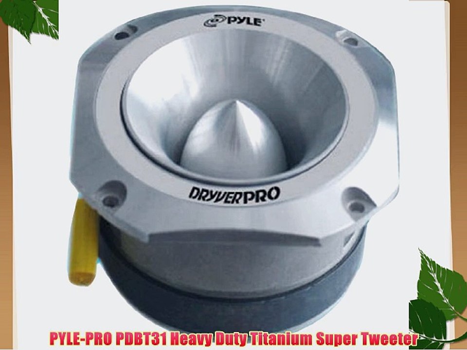 PYLE-PRO PDBT31 Heavy Duty Titanium Super Tweeter