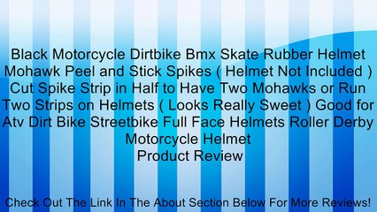 Télécharger la video: Black Motorcycle Dirtbike Bmx Skate Rubber Helmet Mohawk Peel and Stick Spikes ( Helmet Not Included ) Cut Spike Strip in Half to Have Two Mohawks or Run Two Strips on Helmets ( Looks Really Sweet ) Good for Atv Dirt Bike Streetbike Full Face Helmets Roll