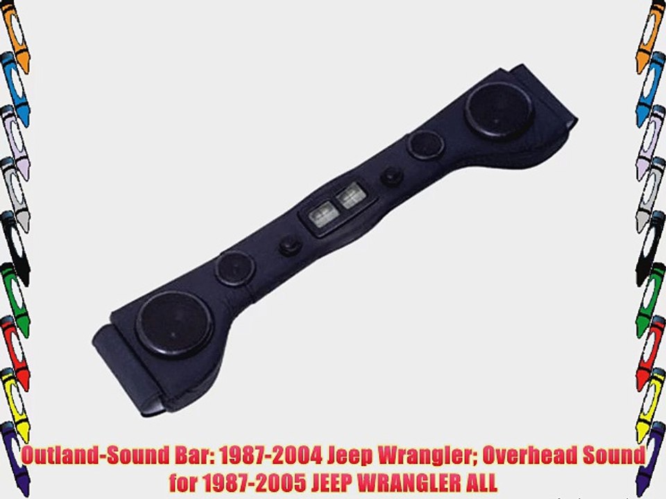 Outland-Sound Bar: 1987-2004 Jeep Wrangler Overhead Sound for 1987-2005 JEEP WRANGLER ALL
