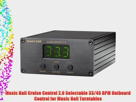 Music Hall Cruise Control 2.0 Selectable 33/45 RPM Outboard Control for Music Hall Turntables