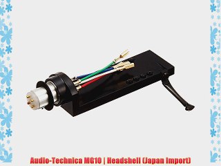 Audio-Technica MG10 | Headshell (Japan Import)