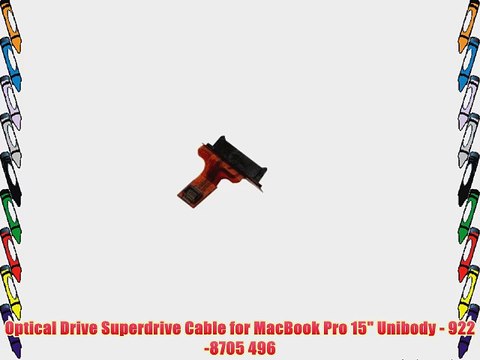 Optical Drive Superdrive Cable for MacBook Pro 15 Unibody - 922-8705 496