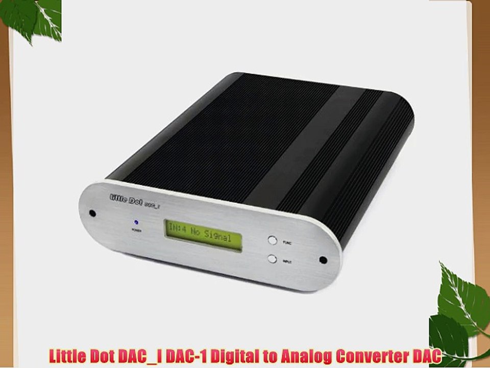 Little Dot DAC_I DAC-1 Digital to Analog Converter DAC