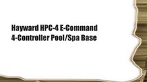 Hayward HPC-4 E-Command 4-Controller Pool/Spa Base