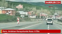 Kars-Ardahan Karayolunda Kaza: 6 Ölü