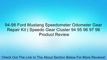 94-98 Ford Mustang Speedometer Odometer Gear Repair Kit | Speedo Gear Cluster 94 95 96 97 98 Review