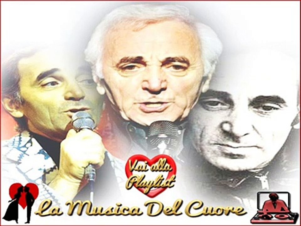Charles Aznavour -  Morire d'amore