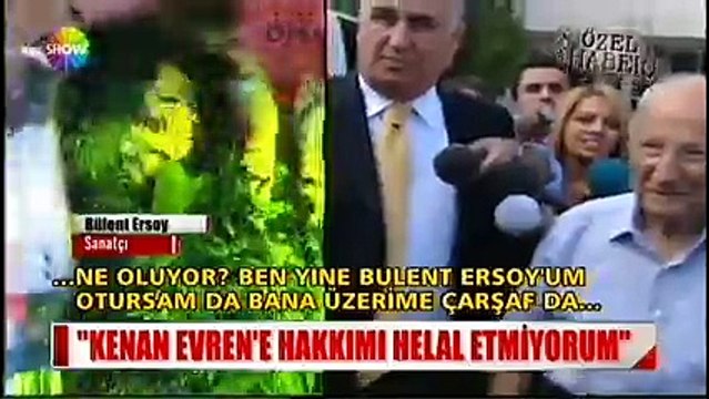 Bülent Ersoy: Kenan Evren'e hakkımı helal etmiyorum