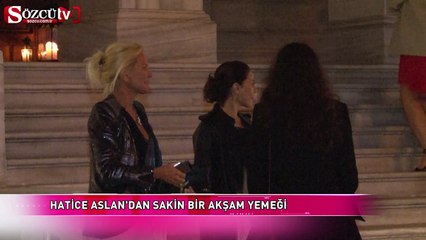 Hatice Aslan'dan sakin bir akşam yemeği