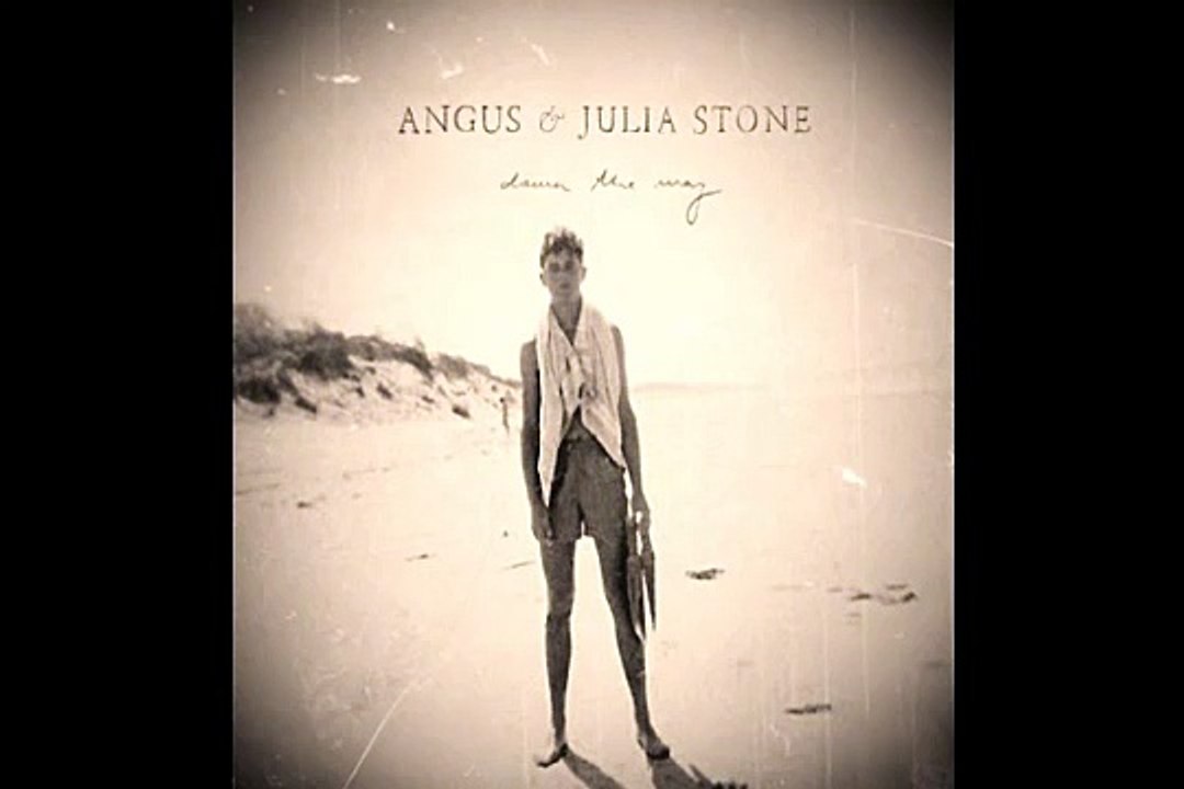 Angus and Julia Stone - Draw Your Swords