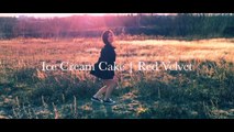 Red Velvet - Ice Cream Cake Dance Cover